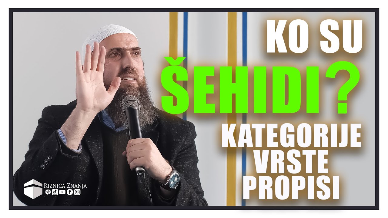 Nedžad ef. Hasanović - Ko su šehidi / 039 ⁴ᵏ Riznica Znanja