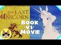 The Last Unicorn Book vs. Movie