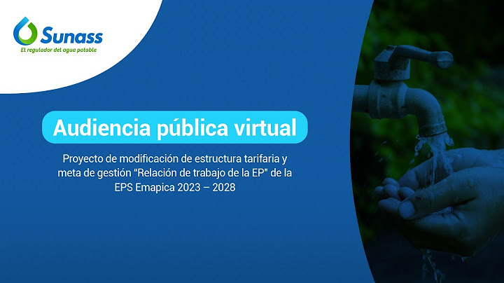 AUDIENCIA PÚBLICA VIRTUAL - PROYECTO DE MODIFICACIÓN DE ESTRUCTURA TARIFARIA EPS EMAPICA