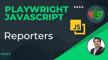 Playwright with Javascript | Reporters | List, Dot, Json, JUnit & HTML Reporters | Part 36