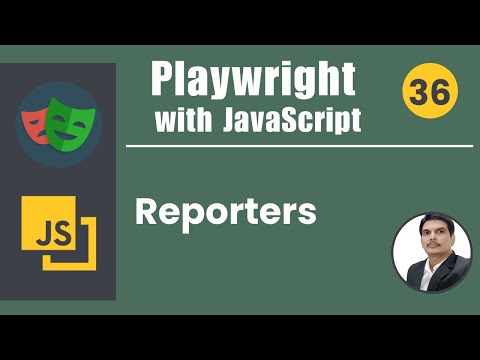 Playwright with Javascript | Reporters | List, Dot, Json, JUnit & HTML Reporters | Part 36