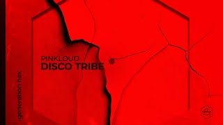 Pinkloud - Disco Tribe (Official Audio)