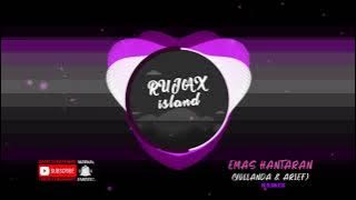 DJ EMAS HANTARAN - YOLLANDA & ARIEF || RUJAX ISLAND REMIX