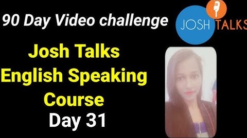 Josh Talks English speaking course Day31 90 Day english challenge for Beginners| Josh skills app|