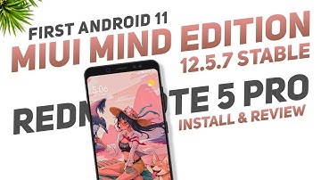 First Android 11 - MIUI Mind Edition 12.5.7 Stable - Official - Redmi Note 5 Pro - Install & Review