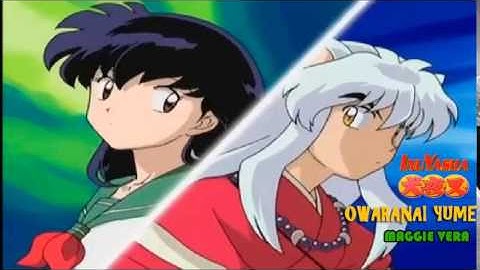 Owarinai Yume (Inuyasha opening 3) version full latina by Maggie Vera