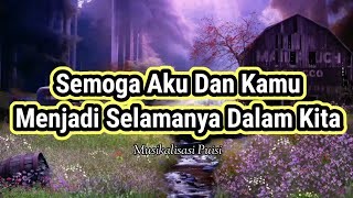 Puisi Cinta - Semoga Aku Dan Kamu Menjadi Selamanya Dalam Kita _ Musikalisasi Puisi