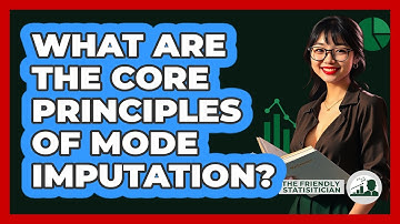 What Are The Core Principles Of Mode Imputation?