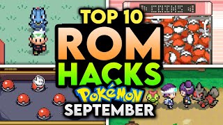 Top 10 BEST Pokemon Rom Hacks To Play In September 2025