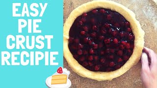 HOW TO MAKE PIE CRUST - Super simple recipe that even a beginner can do!