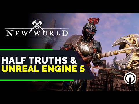 New World Half Truths & AGS on Unreal Engine 5 Going Forward