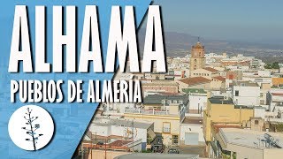 ALHAMA DE ALMERÍA | Pueblos de Almería