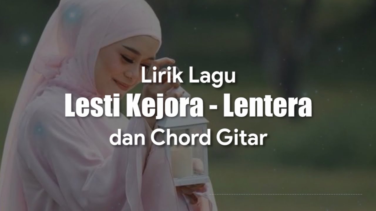 Lentera - Lesti kejora (Lirik lagu Chord Gitar) - YouTube