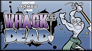 Wack the Dead