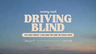 แปลไทย / Lyrics | sammy rash - driving blind