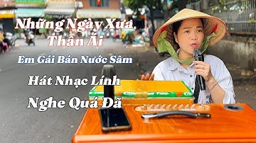 Nghe Cô Gái Bán Nước Sâm - Hát Nhạc Lính Đường Phố - Không Thua Gì Ca Sĩ