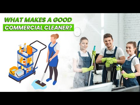 Qualities and Skills of a Commercial Cleaner
