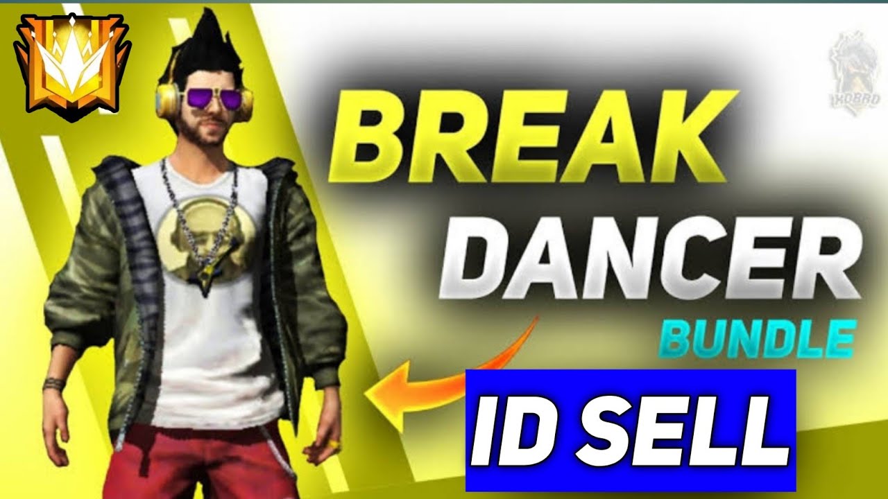 Free Fire Break Dancer Bundle I D Sell Old I D Low Price Id No 5 Youtube