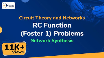RL Function ( Foster 1 ) - Problem 1 - Network Synthesis - Circuit Theory & Networks | Ekeeda.com