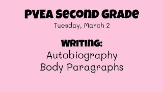 Writing (Second Grade): Autobiography Body
