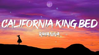 Rihanna - California King Bed (Lyrics)