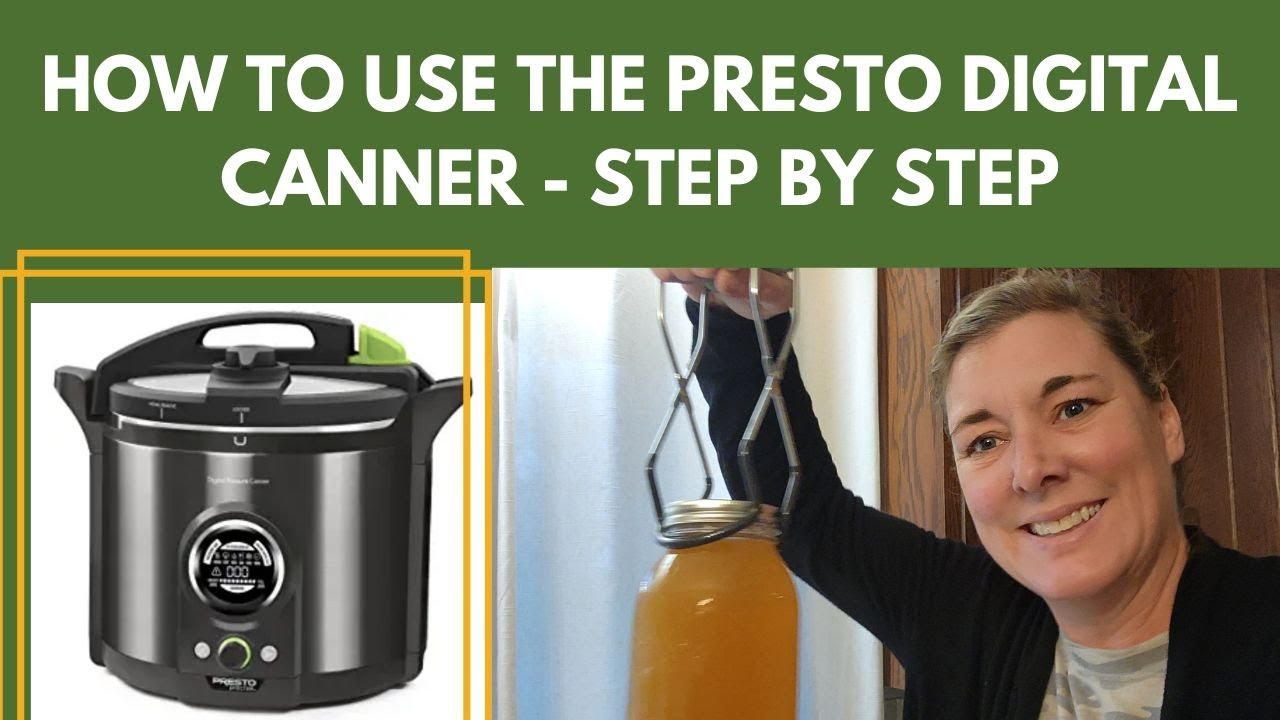 How to Use Your Presto Precise Digital Pressure Canner & REVIEW