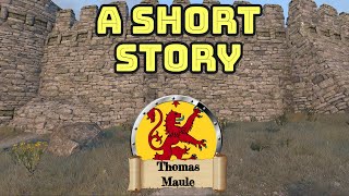 A short story from the first Scottish War of Independence.
