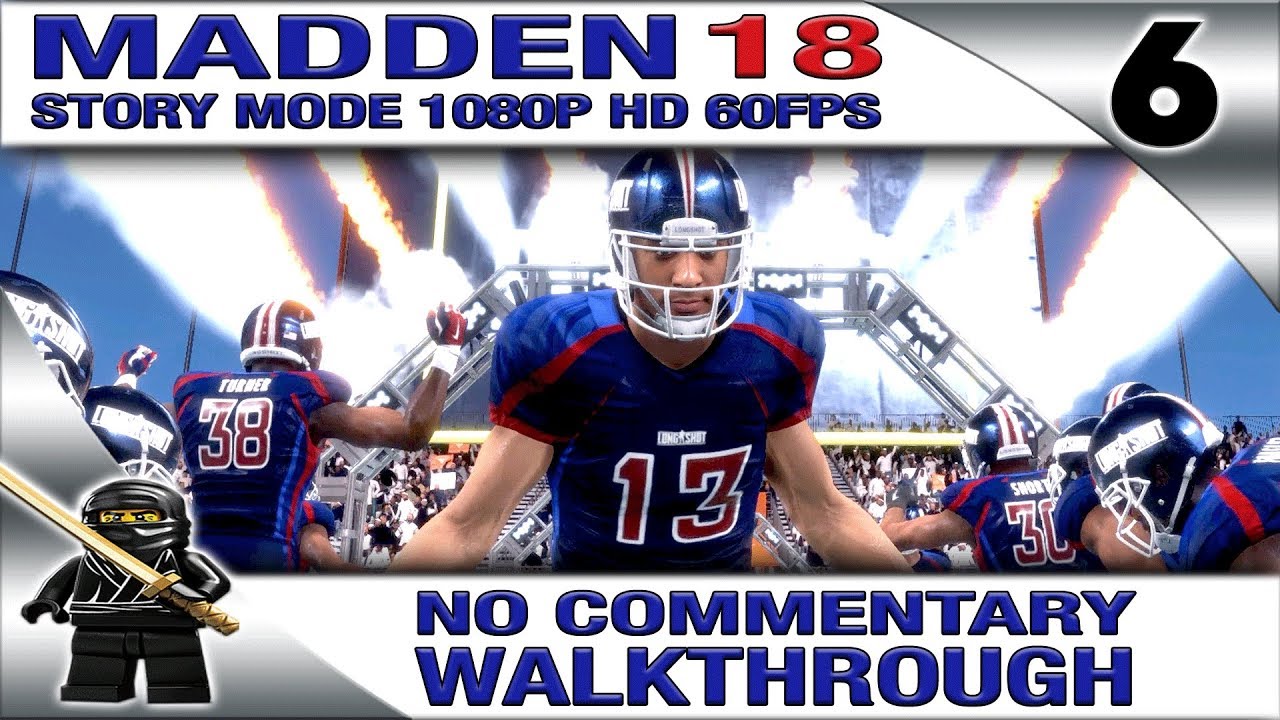 MADDEN 18 LONGSHOT Story Mode Gameplay Walkthrough - Part 6 - No Commentary