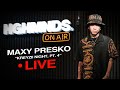 Maxy presko  kreyzii night 4 hghmnds on air live