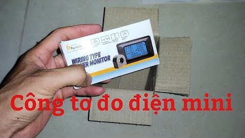 Công tơ điện tử 6 thông số tự lắp để theo dõi số điện tiêu thụ có gì hay