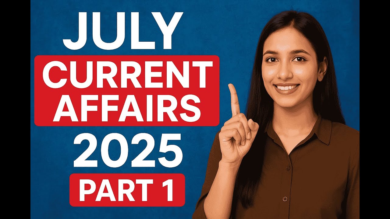 Current Affairs July 2025 part 1for all competitive exams #ssc #ssccgl ...