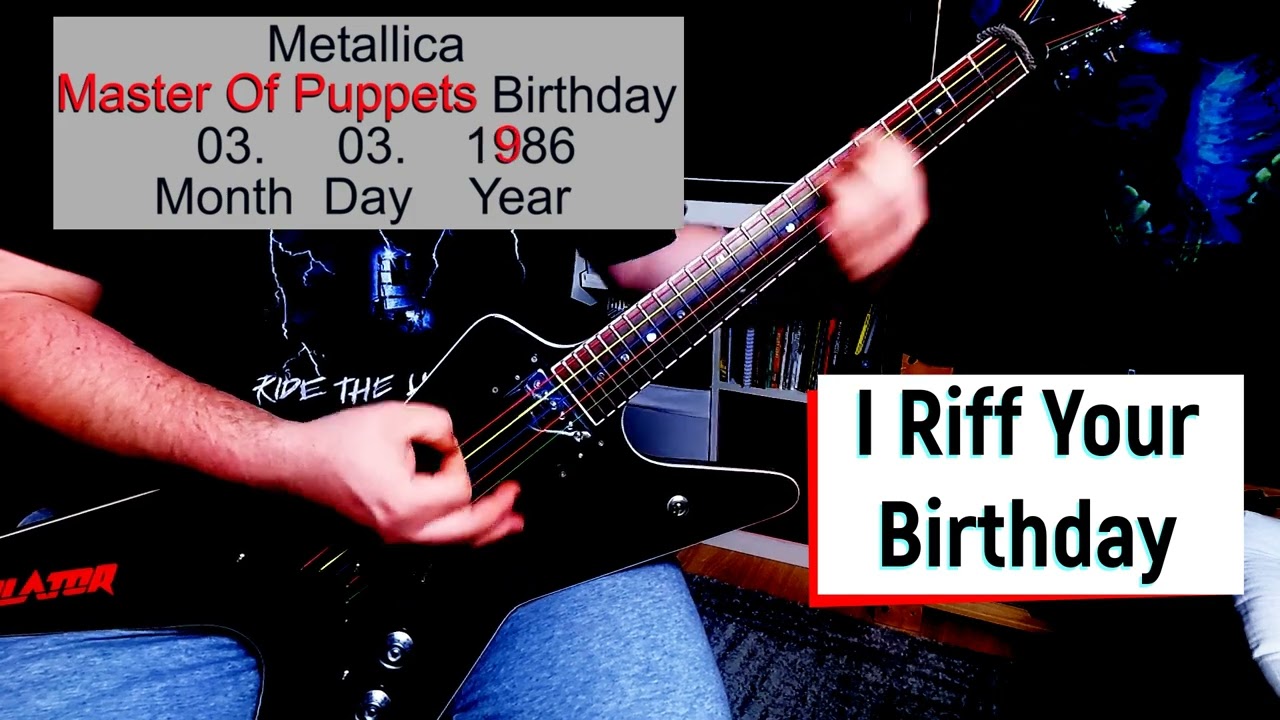 METALLICA Master Of Puppets Birthday as a Metal Guitar Riff - Thrash Metal Albums At It's Best