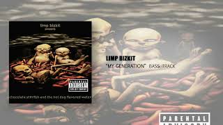 Limp Bizkit - My Generation (Bass Track)