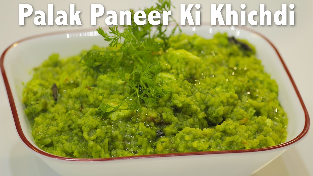 Palak Paneer ki Khichadi #Women