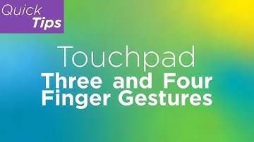 Touchpad: Three and Four Finger Gestures | Lenovo Support Quick Tips