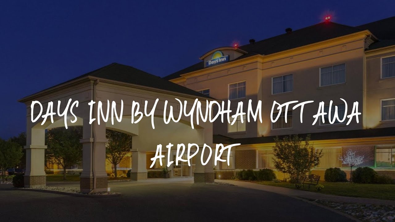Days Inn by Wyndham Ottawa Airport Review - Ottawa , Canada - YouTube