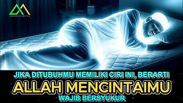 MENGEJUTKAN !! 15 Ciri - Ciri Orang Yang Dicintai Oleh Allah, Terlihat Di Dunia | Wajib Bersyukur