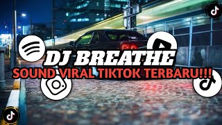 DJ BREATHE SLOW BEAT || SOUND COCOK BUAT HEALING VIRAL TIKTOK TERBARU