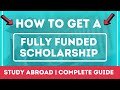 How to get a fully funded scholarship to study abroad  complete guide  scholarships corner