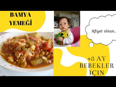 BEBEKLERE ŞİFA BAMYA YEMEĞİ| +8 AY BEBEKLER YİYEBİLİR |Ev hanımı modu