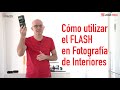 Utilizar el Flash en interiores