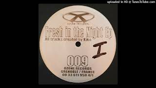 Kiko - Fresh In The Night Ep - B1 - Ozone Records - 009