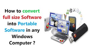 How to convert full size Software into Portable Software in any Windows Computer ? screenshot 3