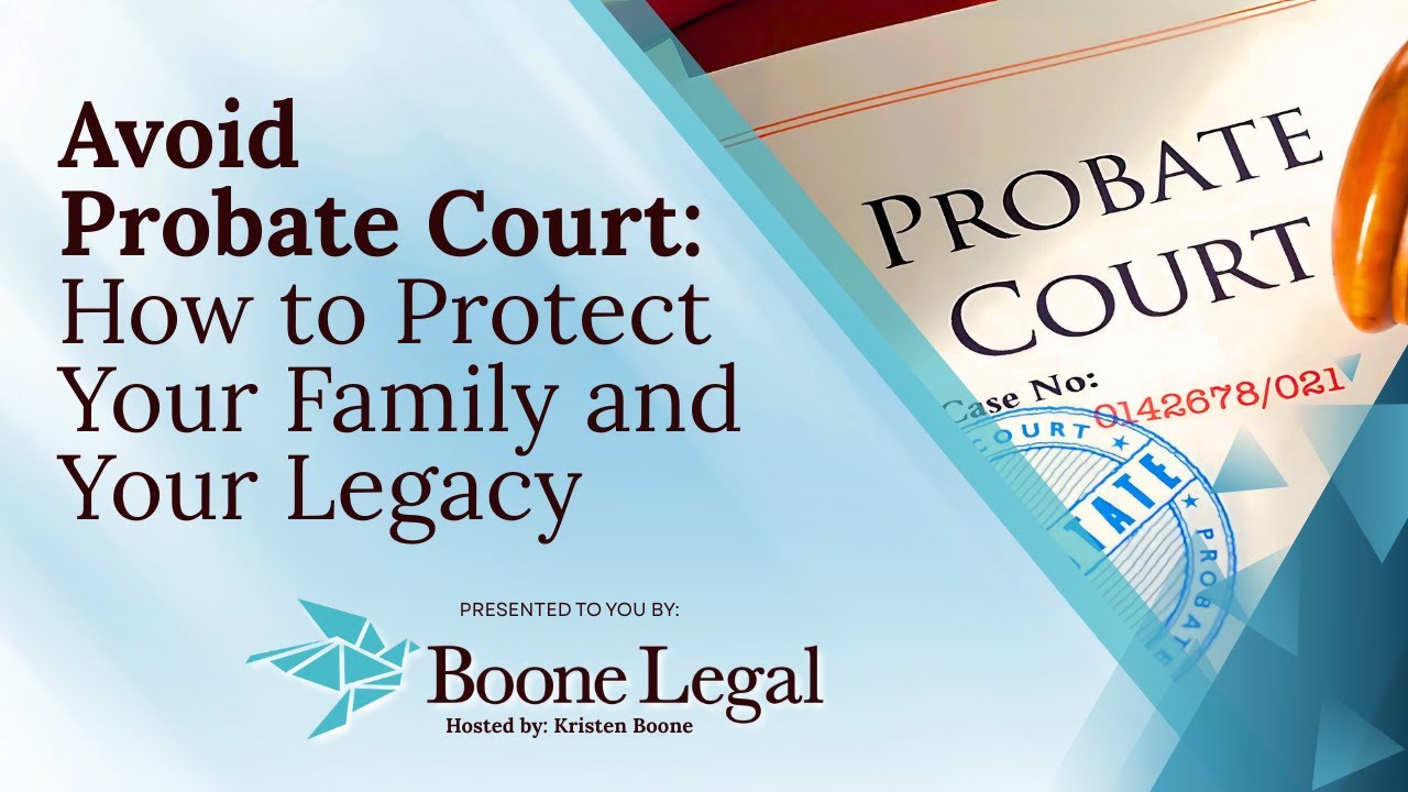 Avoid Probate Court: How to Protect Your Family and Your Legacy - YouTube