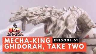 Godzilla Island Episode #61: Mecha-King Ghidorah, Take Two