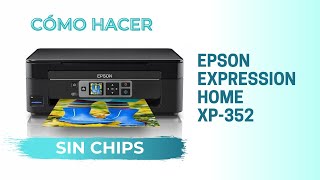Cómo hacer una Epson Expression Home XP-352 / XP-342 / XP- 340 / XP-440 / XP-445  sin chip - YouTube