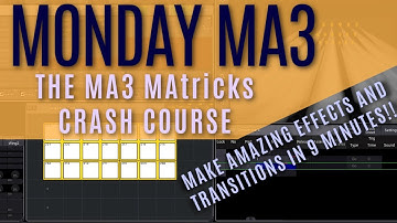 The MA3 MAtricks Crash Course - Make Amazing Effects/Transitions In 9 Minutes!!