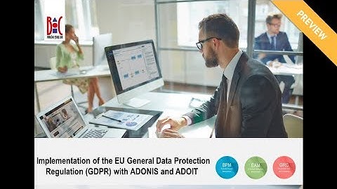 Implementation of the EU General Data Protection Regulation (GDPR) with ADONIS and ADOIT – Preview