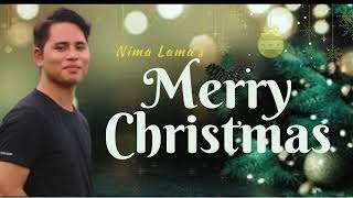 MERRY CHRISTMAS || NIMA LAMA || CHRISTMAS SONG ||