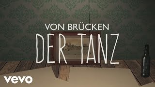 von Brücken - Der Tanz (Lyric Video)